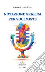 Notazione grafica per voci miste. E-book. Formato PDF ebook