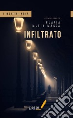 Infiltrato. E-book. Formato PDF