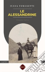 Le AlessandrineStoria di emigrazione femminile tra Ottocento e Novecento. E-book. Formato PDF