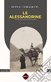 Le AlessandrineStoria di emigrazione femminile tra Ottocento e Novecento. E-book. Formato PDF ebook