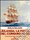 Jolanda, la figlia del corsaro nero. E-book. Formato Mobipocket ebook di Emilio Salgari