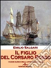 Il figlio del Corsaro Rosso. E-book. Formato EPUB ebook di Emilio Salgari