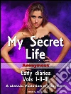 My Secret Life - Early diaries. E-book. Formato EPUB ebook di Anonymous