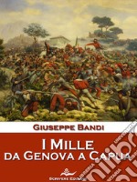 I Mille, da Genova a Capua. E-book. Formato EPUB ebook