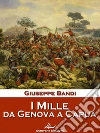 I Mille, da Genova a Capua. E-book. Formato Mobipocket ebook di Giuseppe Bandi
