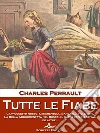 Tutte le Fiabe. E-book. Formato EPUB ebook di Charles Perrault