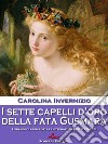 I sette capelli d’oro della Fata Gusmara. E-book. Formato EPUB ebook