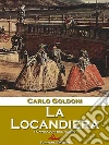 La Locandiera. E-book. Formato EPUB ebook di Carlo Goldoni