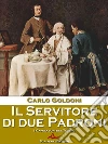 Il Servitore di due Padroni. E-book. Formato Mobipocket ebook di Carlo Goldoni