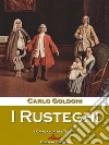 I Rusteghi. E-book. Formato Mobipocket ebook di Carlo Goldoni