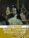 Sior Todero brontolon. E-book. Formato Mobipocket ebook di Carlo Goldoni