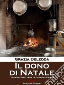 Il dono di Natale. E-book. Formato Mobipocket ebook di Grazia Deledda