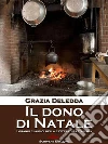 Il dono di Natale. E-book. Formato EPUB ebook di Grazia Deledda