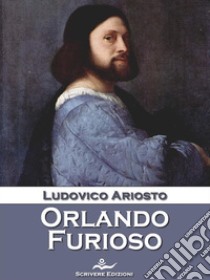 Orlando Furioso. E-book. Formato Mobipocket ebook di Ludovico Ariosto