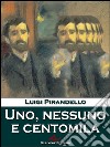 Uno, nessuno e centomila. E-book. Formato EPUB ebook