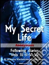 My Secret Life - Following diaries. E-book. Formato EPUB ebook di Anonymous