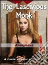 The lascivious monk. E-book. Formato EPUB ebook di Anonymous