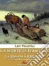 La morte di Ivan Ilijc. E-book. Formato Mobipocket ebook di Lev Tolstoj