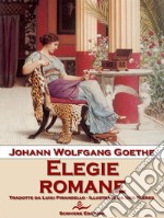 Elegie romane. E-book. Formato EPUB ebook