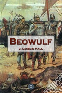 Beowulf. E-book. Formato EPUB ebook di Hall, J. Lesslie