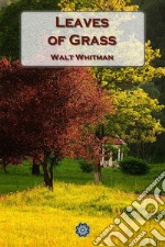 Leaves of grass. E-book. Formato EPUB ebook