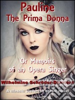 Pauline, the Prima Donna. E-book. Formato EPUB ebook