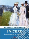 I viceré. E-book. Formato EPUB ebook di Federico De Roberto