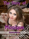 The story of Monique. E-book. Formato EPUB ebook di Anonymous