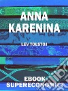 Anna Karenina. E-book. Formato Mobipocket ebook di Lev Tolstoj