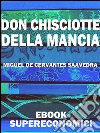 Don Chisciotte della Mancia. E-book. Formato EPUB ebook di Miguel de Cervantes