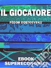 Il giocatore. E-book. Formato EPUB ebook