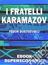 I fratelli Karamazov. E-book. Formato EPUB ebook