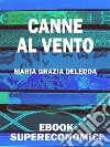 Canne al vento. E-book. Formato Mobipocket ebook di Grazia Deledda