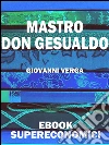Mastro Don Gesualdo. E-book. Formato Mobipocket ebook di Giovanni Verga