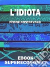 L'idiota. E-book. Formato EPUB ebook