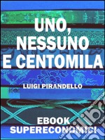 Uno, nessuno e centomila. E-book. Formato EPUB ebook