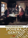 Povera gente. E-book. Formato EPUB ebook di Fëdor Dostoevskij