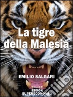 La tigre della Malesia. E-book. Formato Mobipocket