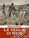 Le veglie di Neri. E-book. Formato EPUB ebook di Renato Fucini