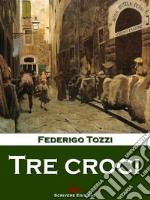 Tre croci. E-book. Formato EPUB ebook