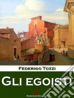 Gli egoisti. E-book. Formato EPUB ebook