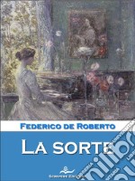 La sorte. E-book. Formato EPUB ebook