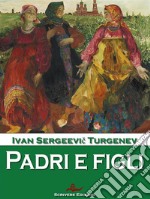 Padri e figli. E-book. Formato Mobipocket ebook