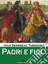 Padri e figli. E-book. Formato EPUB ebook