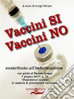 Vaccini SI Vaccini NOcontributo all’informazione. E-book. Formato EPUB ebook