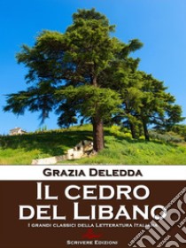 Il cedro del Libano. E-book. Formato Mobipocket ebook di Grazia Deledda