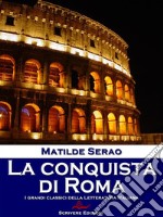 La conquista di Roma. E-book. Formato Mobipocket ebook