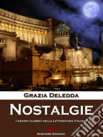 Nostalgie. E-book. Formato Mobipocket ebook di Grazia Deledda