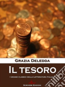 Il tesoro. E-book. Formato EPUB ebook di Grazia Deledda