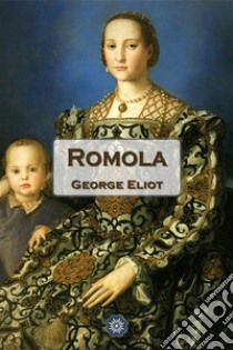 Romola. E-book. Formato Mobipocket ebook di George Eliot